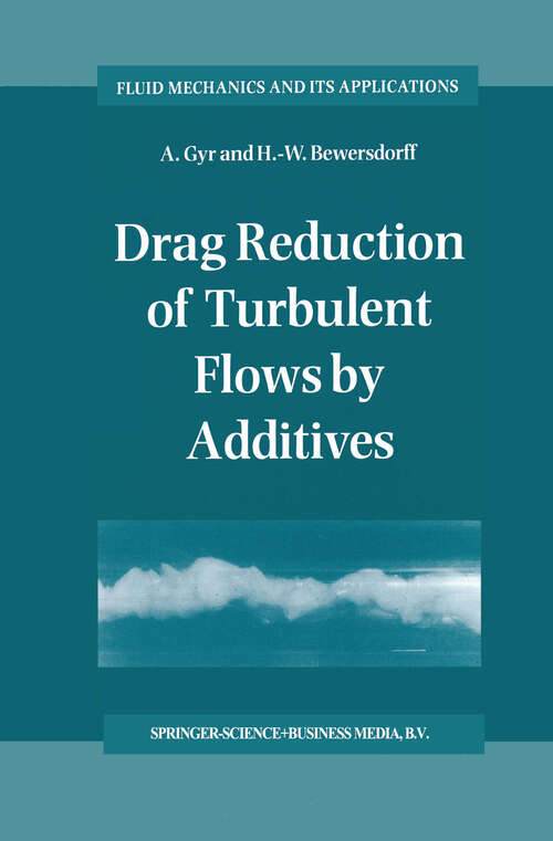 Book cover of Drag Reduction of Turbulent Flows by Additives (1995) (Fluid Mechanics and Its Applications #32)