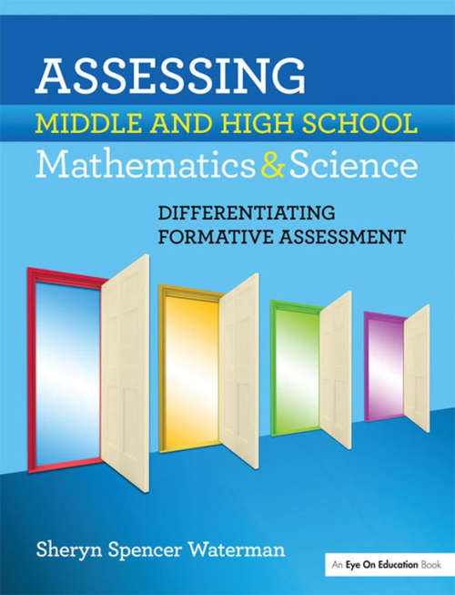 Book cover of Assessing Middle and High School Mathematics & Science: Differentiating Formative Assessment