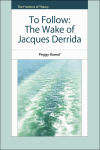 Book cover of To Follow: The Wake of Jacques Derrida (The Frontiers of Theory)