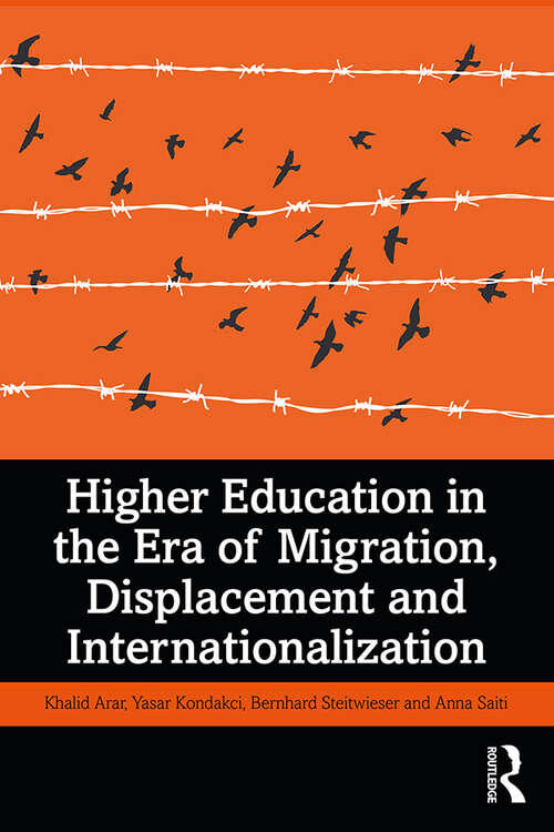 Book cover of Higher Education in the Era of Migration, Displacement and Internationalization