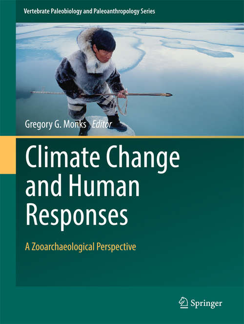 Book cover of Climate Change and Human Responses: A Zooarchaeological Perspective (Vertebrate Paleobiology and Paleoanthropology)