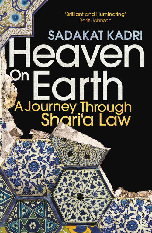 Book cover of Heaven on Earth: A Journey Through Shari‘a Law