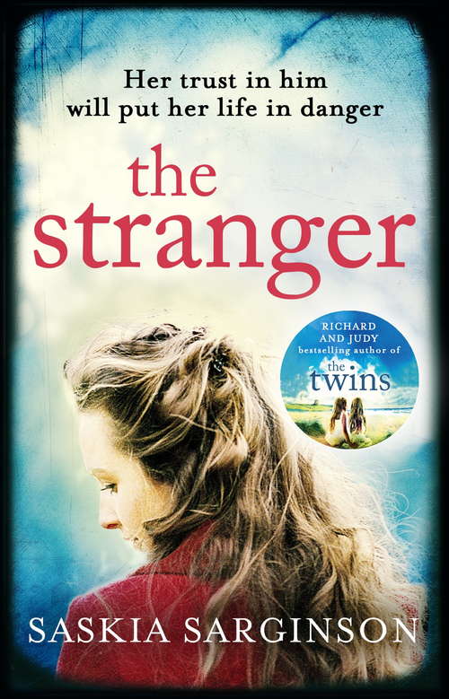 Book cover of The Stranger: The twisty and exhilarating new novel from Richard & Judy bestselling author of The Twins