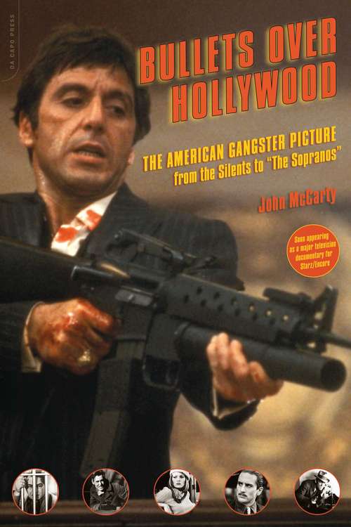 Book cover of Bullets Over Hollywood: The American Gangster Picture From The Silents To ""The Sopranos""