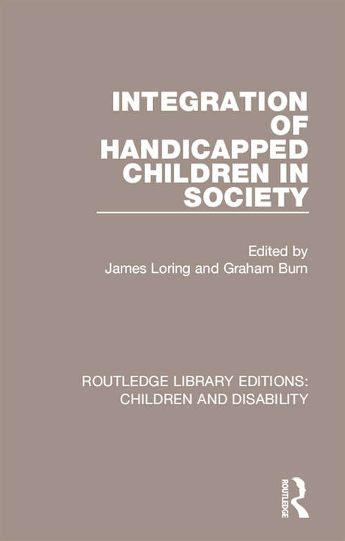 Book cover of Integration of Handicapped Children in Society (Routledge Library Editions: Children and Disability)