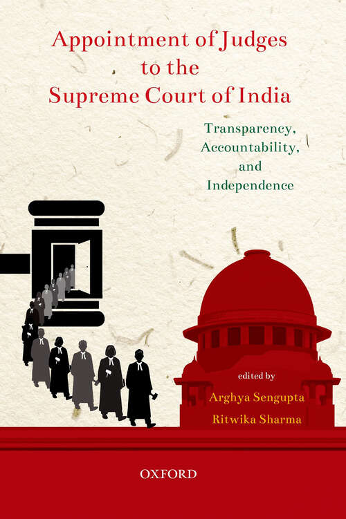Book cover of Appointment of Judges to the Supreme Court of India: Transparency, Accountability, and Independence
