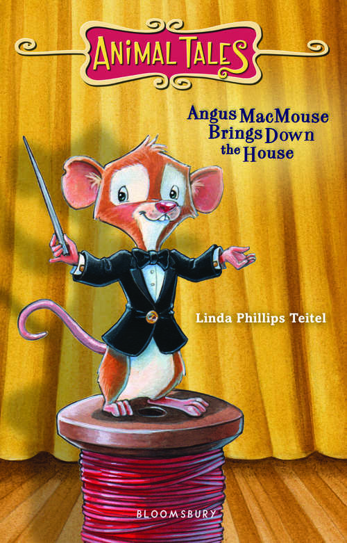 Book cover of Angus MacMouse Brings Down the House (Animal Tales)