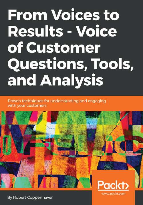 Book cover of From Voices to Results -  Voice of Customer Questions, Tools and Analysis