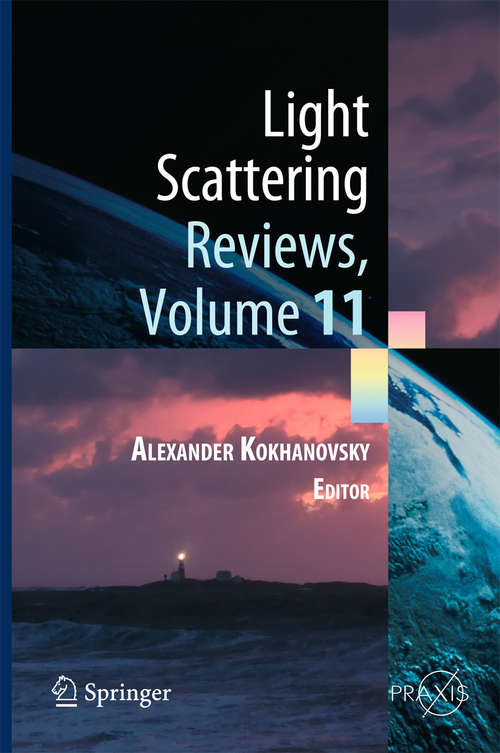 Book cover of Light Scattering Reviews, Volume 11: Light Scattering and Radiative Transfer (1st ed. 2016) (Springer Praxis Books)