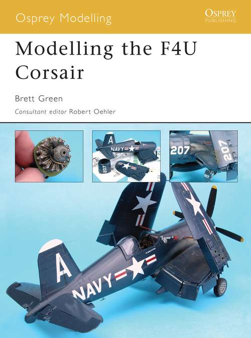 Book cover of Modelling the F4U Corsair (Osprey Modelling)