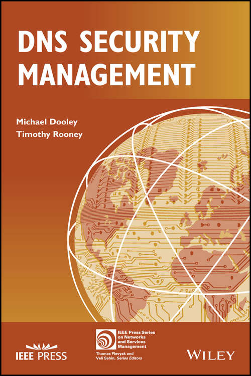 Book cover of DNS Security Management (IEEE Press Series on Networks and Service Management)