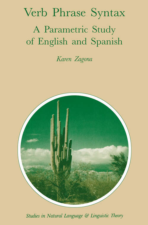 Book cover of Verb Phrase Syntax: A Parametric Study of English and Spanish (1988) (Studies in Natural Language and Linguistic Theory #13)