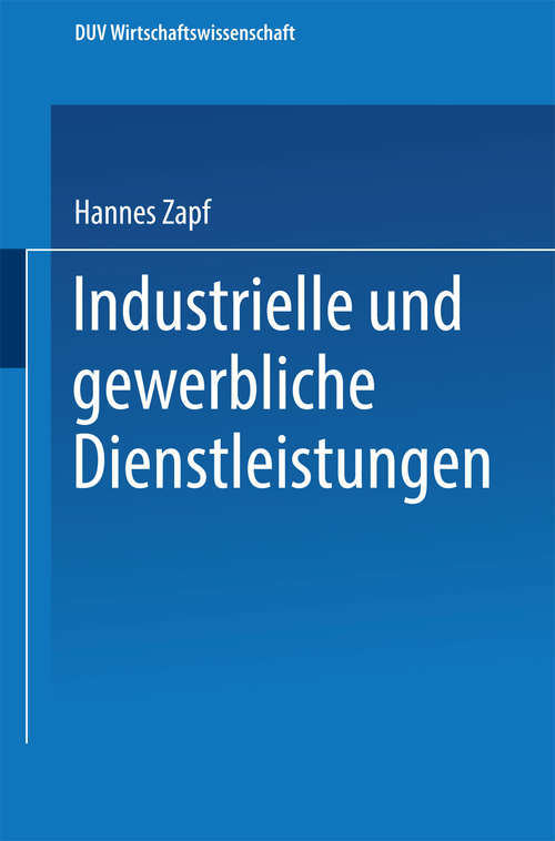 Book cover of Industrielle und gewerbliche Dienstleistungen (1. Aufl. 1990) (DUV Wirtschaftswissenschaft)