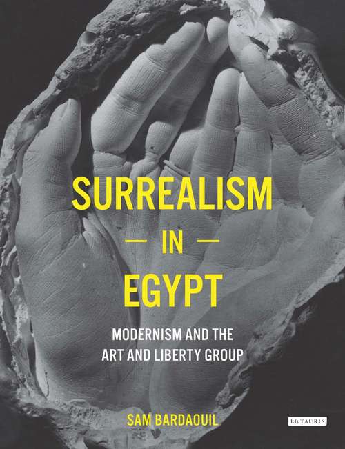 Book cover of Surrealism in Egypt: Modernism and the Art and Liberty Group