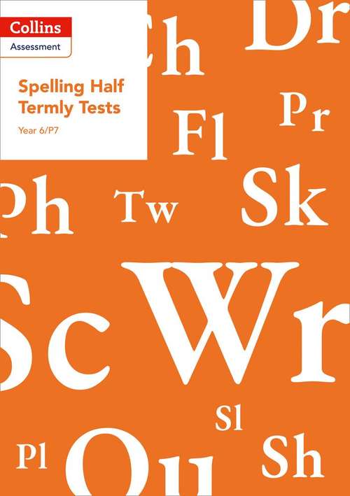 Book cover of Spelling Half Termly Tests Year 6/P7 (PDF)