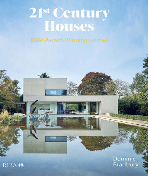 Book cover of 21st Century Houses: RIBA Award-Winning Homes