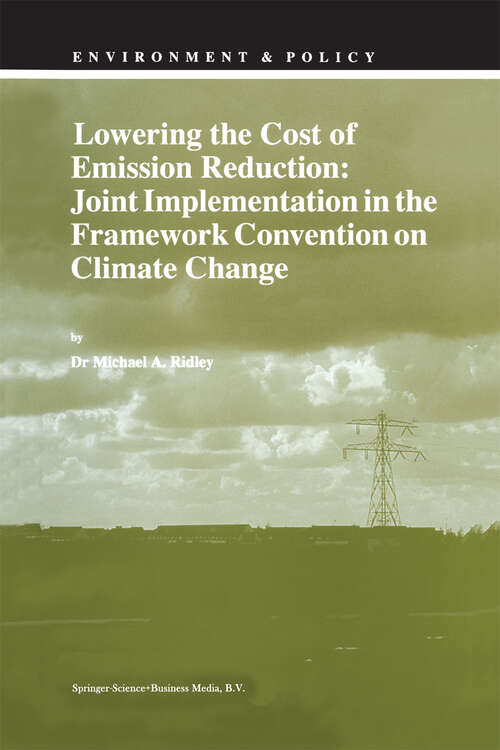 Book cover of Lowering the Cost of Emission Reduction: Joint Implementation in the Framework Convention on Climate Change (1998) (Environment & Policy #10)