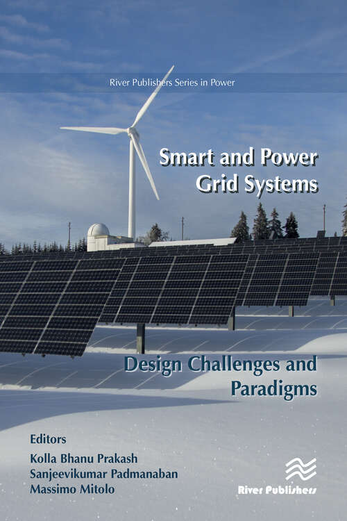 Book cover of Smart and Power Grid Systems – Design Challenges and Paradigms (River Publishers Series in Power)