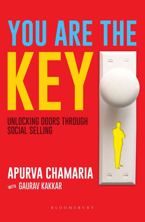 Book cover of You Are The Key: Unlocking Doors Through Social Selling