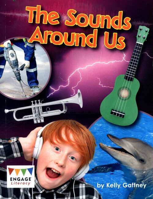 Book cover of The Sounds Around Us (Engage Literacy White Ser.)