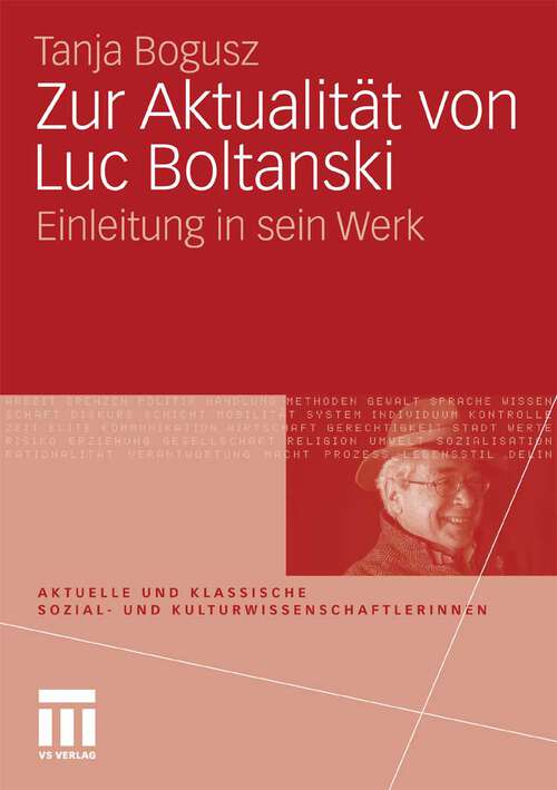 Book cover of Zur Aktualität von Luc Boltanski: Einleitung in sein Werk (2010) (Aktuelle und klassische Sozial- und KulturwissenschaftlerInnen)
