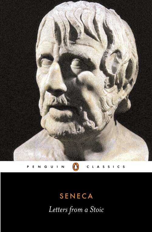 Book cover of Letters from a Stoic: Epistulae Morales Ad Lucilium (Penguin Classics Series)