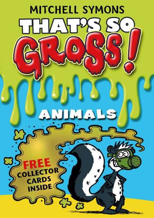 Book cover of That's So Gross!: Animals (That's So Gross! #5)