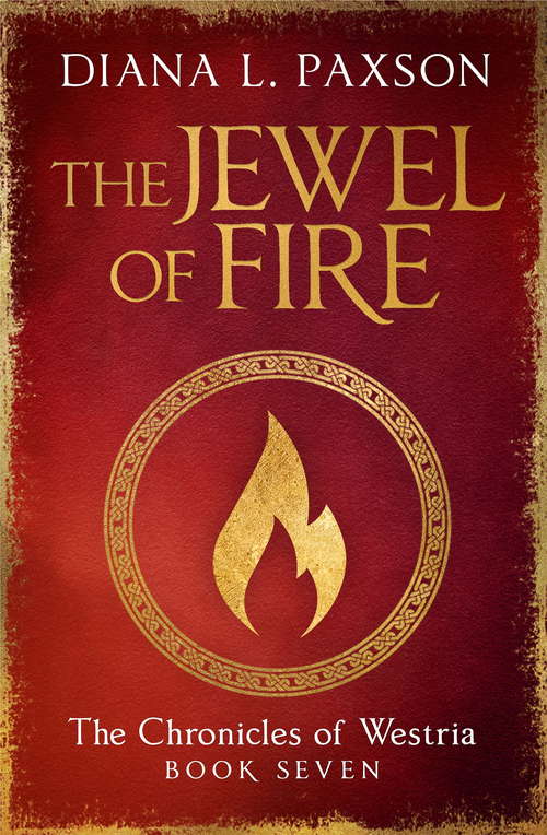 Book cover of The Jewel of Fire: Book Seven of The Chronicles of Westria (The Chronicles of Westria)