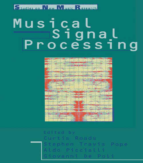 Book cover of Musical Signal Processing (Studies On New Music Research)
