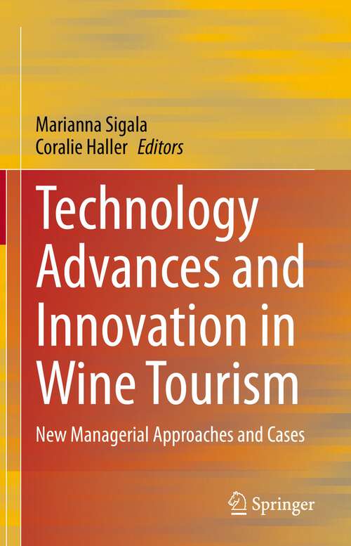 Book cover of Technology Advances and Innovation in Wine Tourism: New Managerial Approaches and Cases (1st ed. 2023)