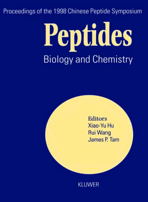 Book cover of Peptides: Biology and Chemistry (2002) (Chinese Peptide Symposia)