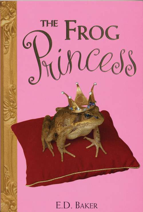 Book cover of The Frog Princess (Tales of the Frog Princess #1)