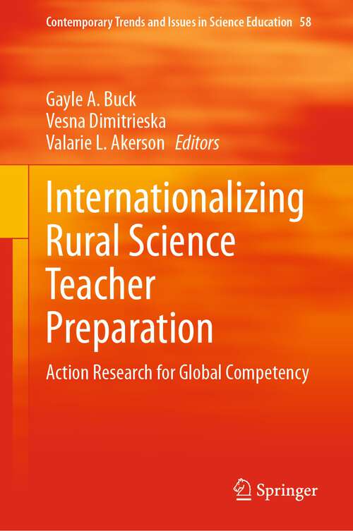 Book cover of Internationalizing Rural Science Teacher Preparation: Action Research for Global Competency (1st ed. 2023) (Contemporary Trends and Issues in Science Education #58)