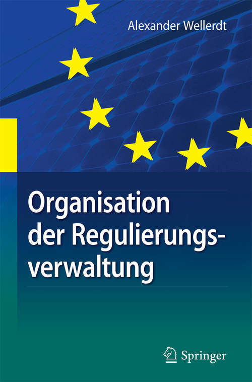 Book cover of Organisation der Regulierungsverwaltung: am Beispiel der deutschen und unionalen Energieverwaltung