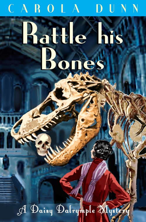 Book cover of Rattle his Bones: A Daisy Dalrymple Mystery (Daisy Dalrymple #8)