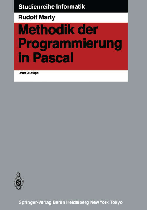 Book cover of Methodik der Programmierung in Pascal (3. Aufl. 1984) (Studienreihe Informatik)