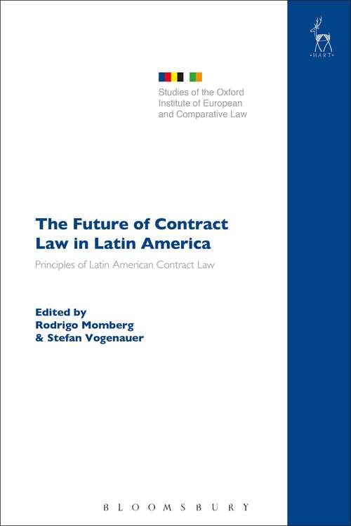 Book cover of The Future of Contract Law in Latin America: The Principles of Latin American Contract Law (Studies of the Oxford Institute of European and Comparative Law)
