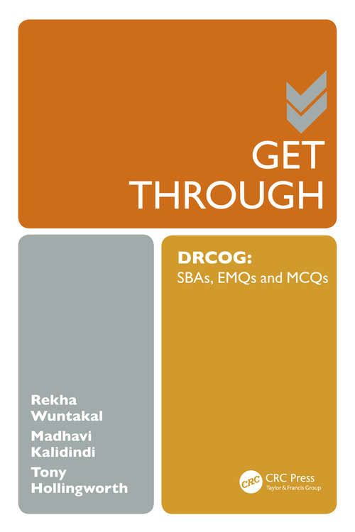 Book cover of Get Through DRCOG: SBAs, EMQs and McQs (Get Through Ser.)