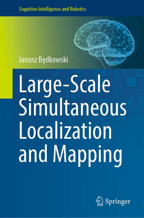 Book cover of Large-Scale Simultaneous Localization and Mapping (1st ed. 2022) (Cognitive Intelligence and Robotics)