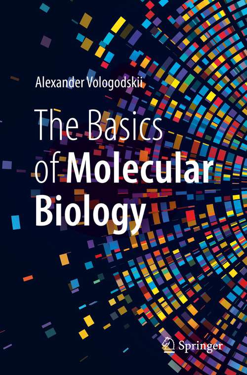 Book cover of The Basics of Molecular Biology (1st ed. 2023)