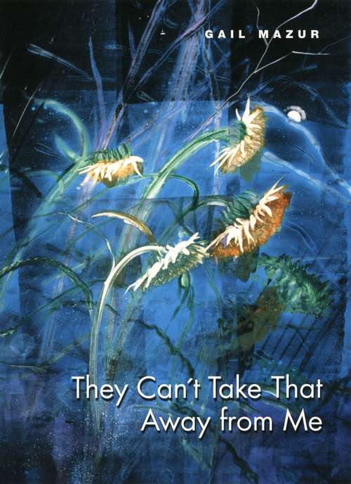 Book cover of They Can't Take That Away from Me (Phoenix Poets)