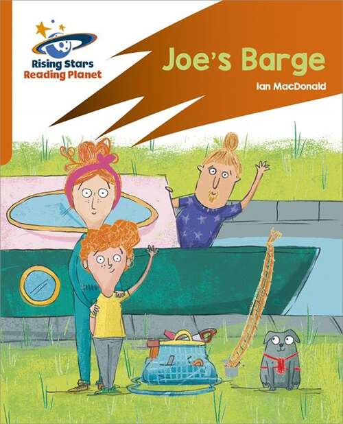 Book cover of Reading Planet: Rocket Phonics – Target Practice – Joe's Barge – Orange
