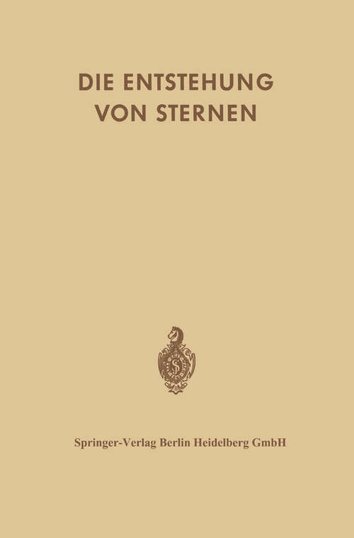 Book cover of Die Entstehung von Sternen durch Kondensation Diffuser Materie: 3 Preisschriften (1960)