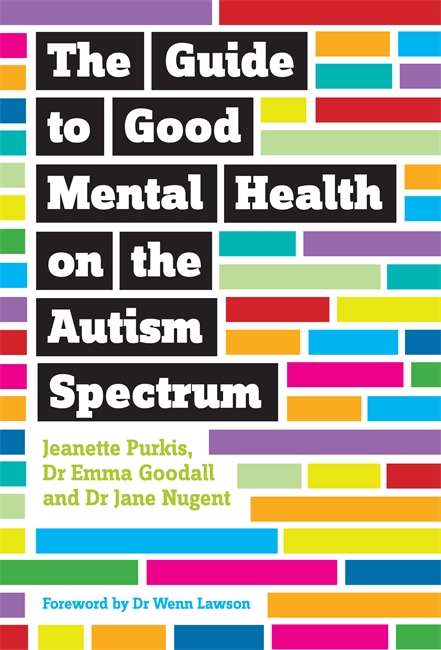 Book cover of The Guide to Good Mental Health on the Autism Spectrum (PDF)