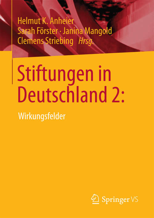 Book cover of Stiftungen in Deutschland 2: Wirkungsfelder