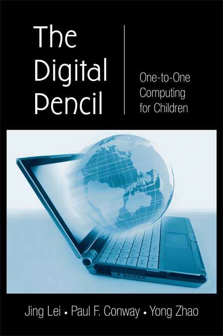 Book cover of The Digital Pencil: One-to-One Computing for Children