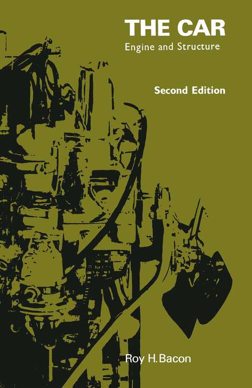 Book cover of The Car: Engine and Structure (2nd ed. 1972)