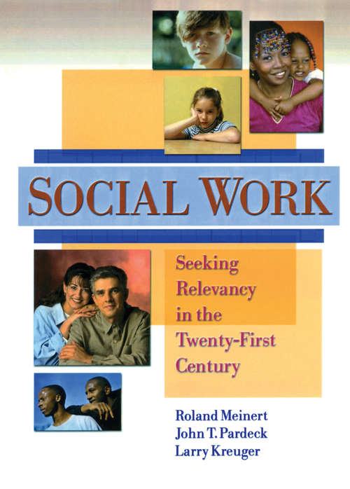 Book cover of Social Work: Seeking Relevancy in the Twenty-First Century