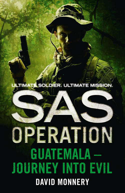 Book cover of Guatemala – Journey into Evil (ePub edition) (SAS Operation)