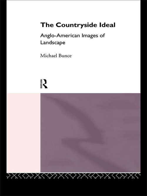 Book cover of The Countryside Ideal: Anglo-American Images of Landscape